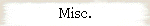 Misc.